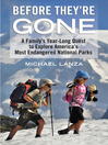 Before They're Gone (eBook): A Family's Year-Long Quest to Explore America's Most Endangered National Parks